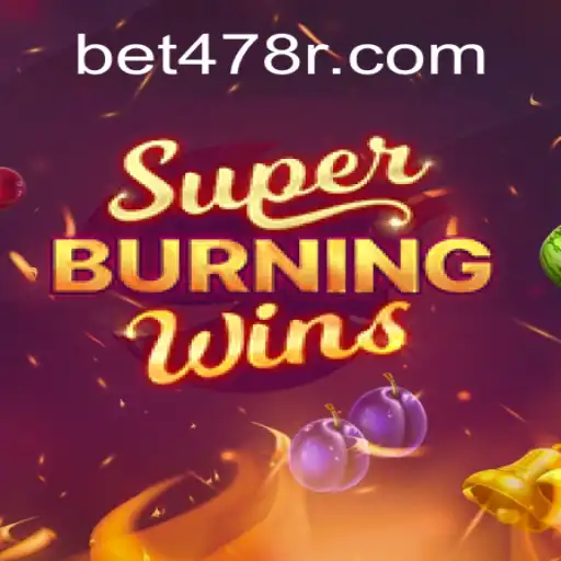 Exploring the Excitement of SuperBurningWins and the Thrill of BET478